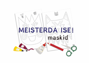 “Meisterda ise!” – maskid